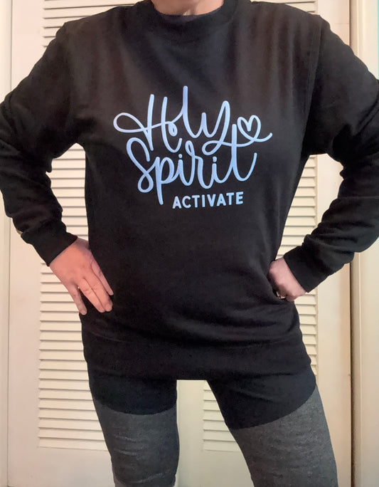 Black Holy Spirit Activate Sweatshirt